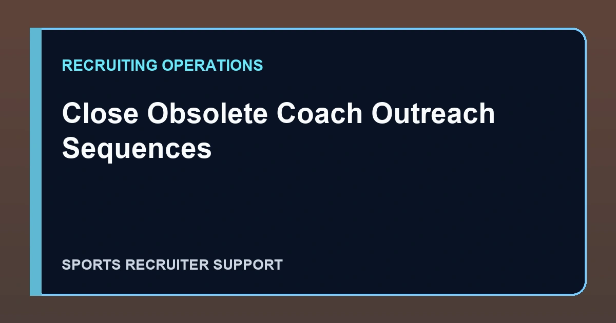 Close Obsolete Coach Outreach Sequences illustration